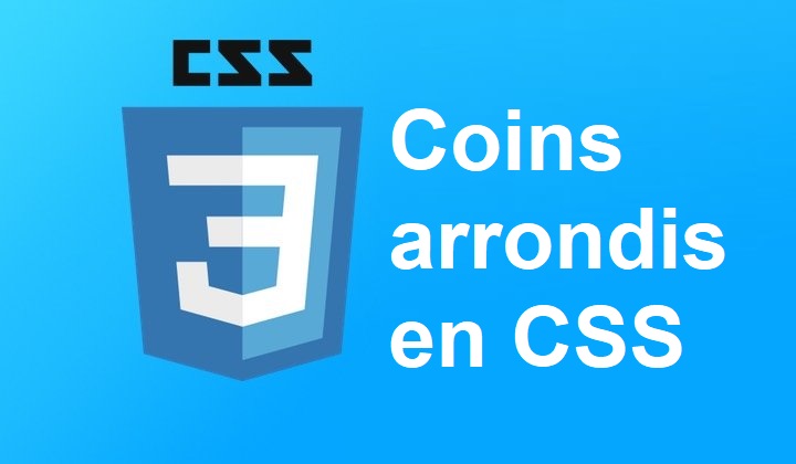 tuto faire coins arrondis css